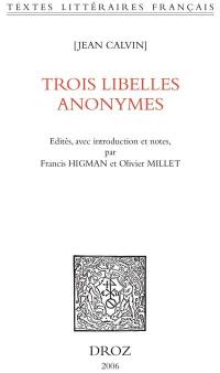 Trois libelles anonymes