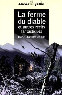 La ferme du diable et autres récits fantastiques