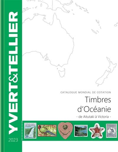 Catalogue de timbres-poste : cent vingt-sept année. Océanie : Aitutaki à Victoria : 2023