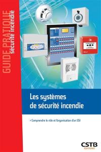 Les systèmes de sécurité incendie : comprendre le rôle et l'organisation d'un SSI