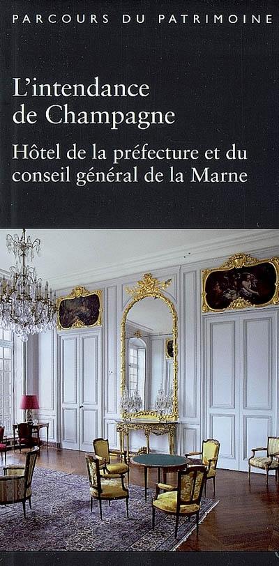 L'intendance de Champagne : Hôtel de la préfecture et du Conseil général de la Marne L'intendance de Champagne : Hôtel de la préfecture et du Conseil général de la Marne