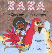 Zaza & co. Zaza aux mille couleurs