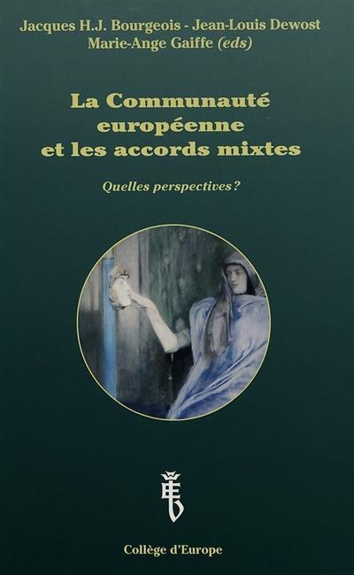 La Communauté européenne et les accords mixtes : quelles perspectives ?