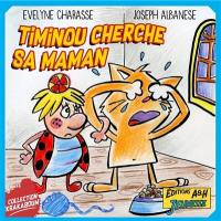 Timinou cherche sa maman