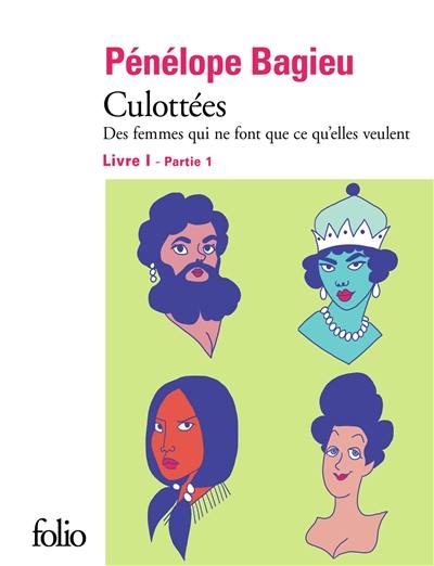 Culottées : des femmes qui ne font que ce qu'elles veulent. Vol. 1-1