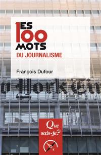 Les 100 mots du journalisme