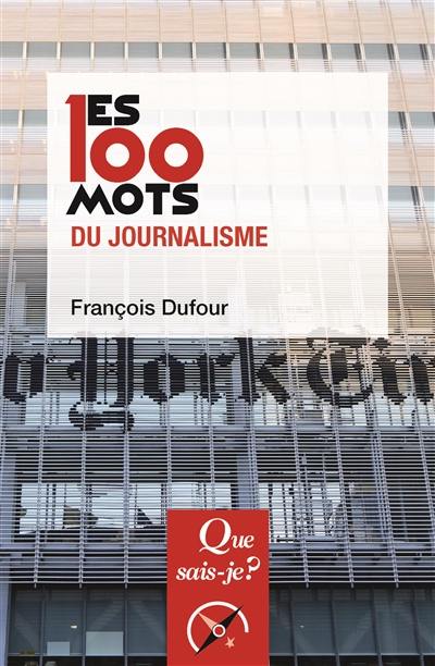 Les 100 mots du journalisme