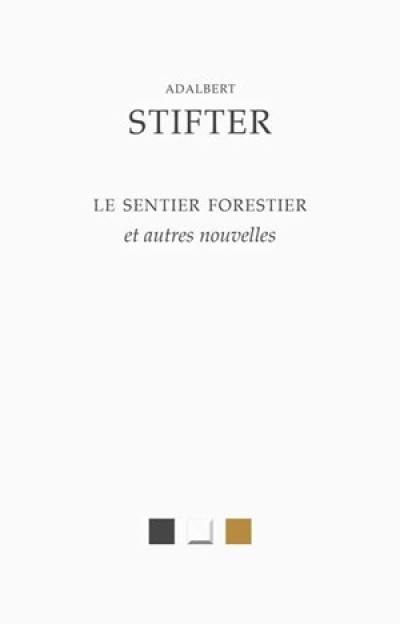 Le sentier forestier : et autres nouvelles