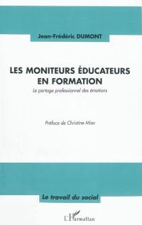 Les moniteurs éducateurs en formation : le partage professionnel des émotions