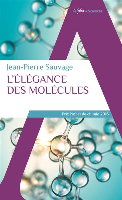 L'élégance des molécules