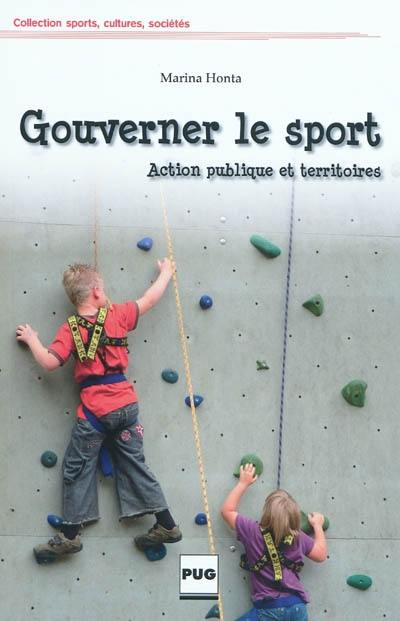 Gouverner le sport : action publique et territoires