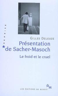 Présentation de Sacher-Masoch : le froid et le cruel