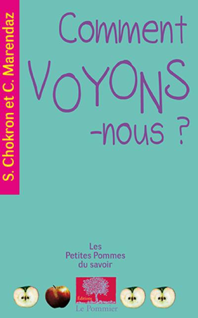 Comment voyons-nous ?