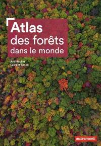 Atlas des forêts dans le monde