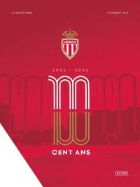 AS Monaco, cent ans : 1924-2024