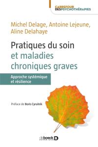 Pratiques du soin et maladies chroniques graves : approche systémique et résilience