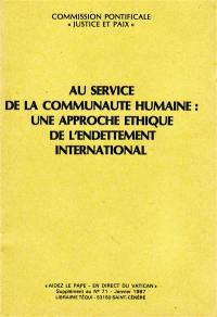 Au service de la communauté humaine : une approche éthique de l'endettement international