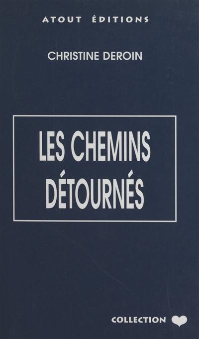 Les chemins détournés