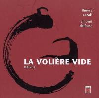 La volière vide