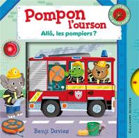 Pompon l'ourson. Allô, les pompiers ?