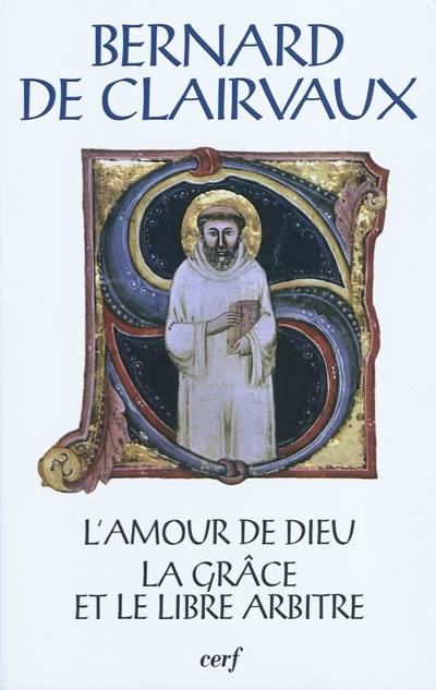 Oeuvres complètes. Vol. 29. L'amour de Dieu. La grâce et le libre arbitre