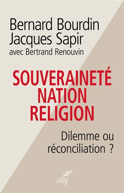 Souveraineté, nation, religion : dilemme ou réconciliation ?