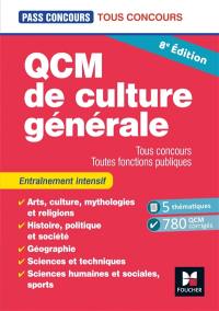 QCM de culture générale : tous concours, toutes fonctions publiques : entraînement intensif