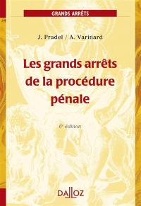 Les grands arrêts de la procédure pénale