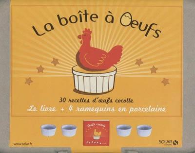 La boîte à oeufs : 30 recettes d'oeufs cocotte