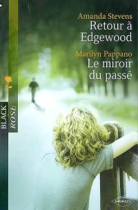 Retour à Edgewood. Le miroir du passé