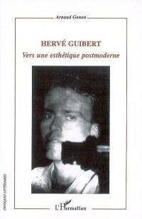 Hervé Guibert : vers une esthétique postmoderne