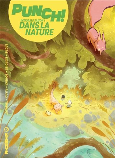 Punch ! : saison 1, dans la nature : intégrale