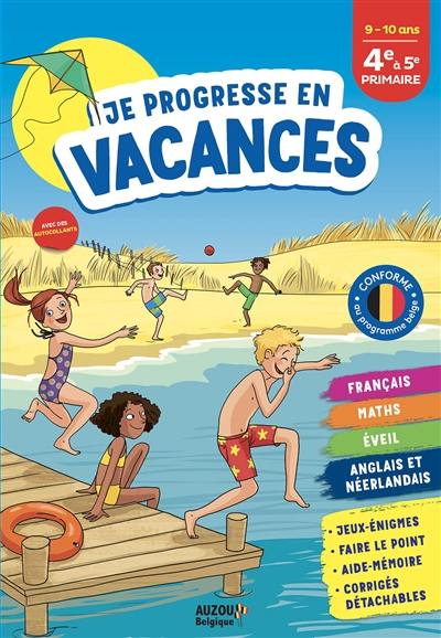 Je progresse en vacances, 4e à 5e primaire : 9-10 ans