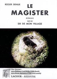 Le magister. Six de mon village