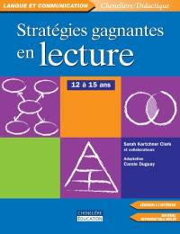 Stratégies gagnantes en lecture : 12 à 15 ans