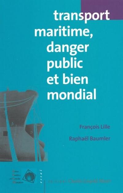 Transport maritime, danger public et bien mondial