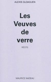 Les veuves de verre : récits