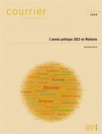 Courrier hebdomadaire, n° 2569. L'année politique 2022 en Wallonie