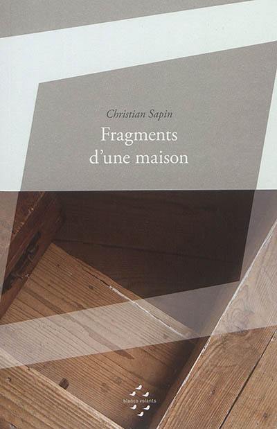 Fragments d'une maison