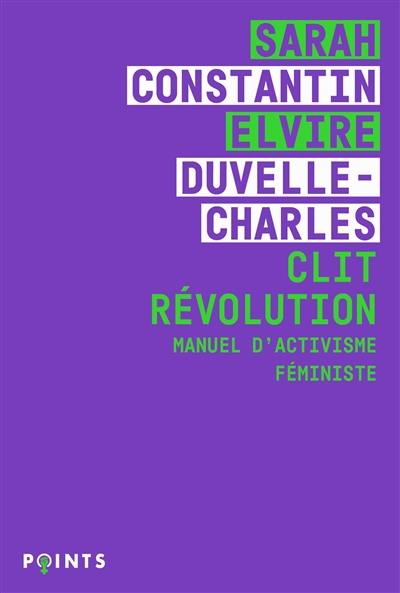 Clit révolution : manuel d'activisme féministe