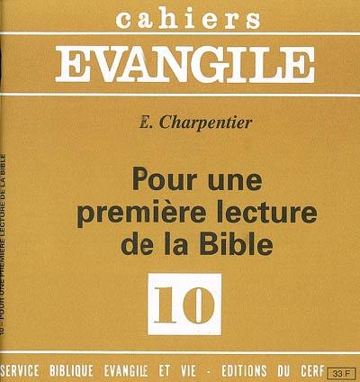 Cahiers Evangile, n° 10. Pour une première lecture de la Bible