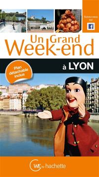 Un grand week-end à Lyon