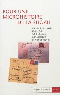 Genre humain (Le), n° 52. Pour une microhistoire de la Shoah