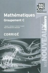 Mathématiques, groupement C, bac pro 3 ans terminale professionnelle : corrigé