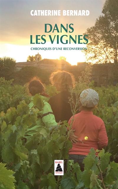 Dans les vignes : chroniques d'une reconversion