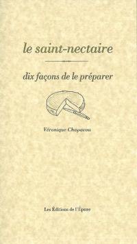 Le saint-nectaire : dix façons de le préparer