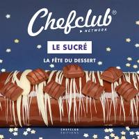 Le sucré : la fête du dessert