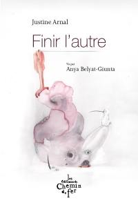 Finir l'autre