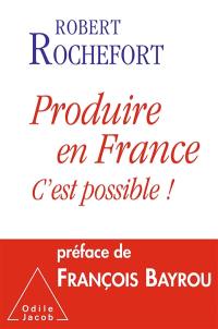 Produire en France : c'est possible !