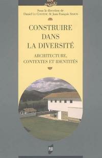 Construire dans la diversité : architecture, contextes et identités